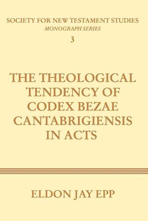 Theological Tendency of Codex Bezae Cantabrigiensis in Acts