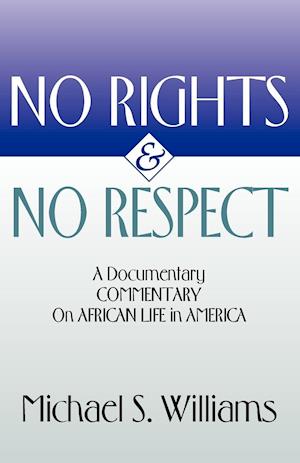 No Rights and No Respect