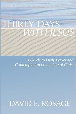 Thirty Days with Jesus