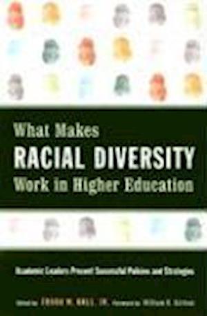 What Makes Racial Diversity Work in Higher Education