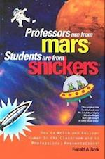 Professors are from Mars, Students are from Snickers