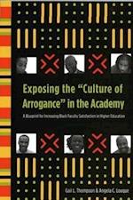 Exposing the 'Culture of Arrogance' in the Academy
