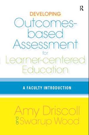 Developing Outcomes-Based Assessment for Learner-Centered Education