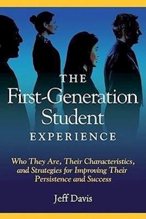 The First Generation Student Experience