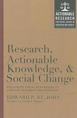 Research, Actionable Knowledge, and Social Change