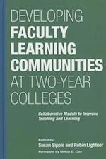 Developing Faculty Learning Communities at Two-Year Colleges