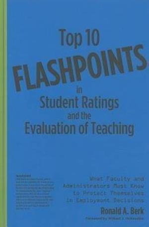 Berk, R:  Top 10 Flashpoints in Student Ratings and the Eval