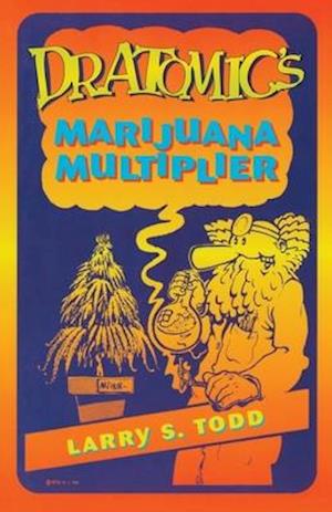 Dr. Atomic's Marijuana Multiplier