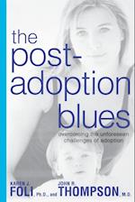 The Post-Adoption Blues: Overcoming the Unforseen Challenges of Adoption 