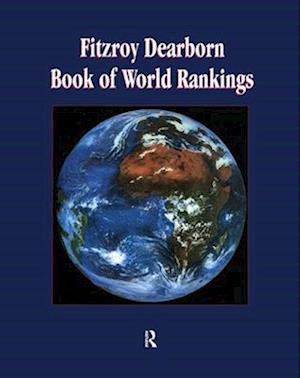 Fitzroy Dearborn Book of World Rankings