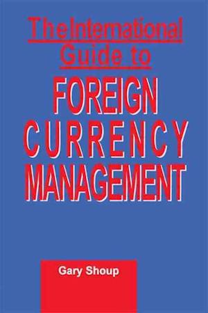 International Guide to Foreign Currency Management