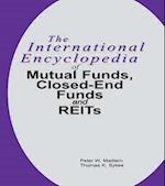 The International Encyclopedia of Mutual Funds, Closed-End Funds, and REITs