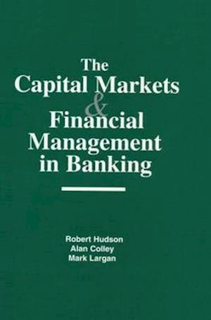 The Capital Markets and Financial Management in Banking