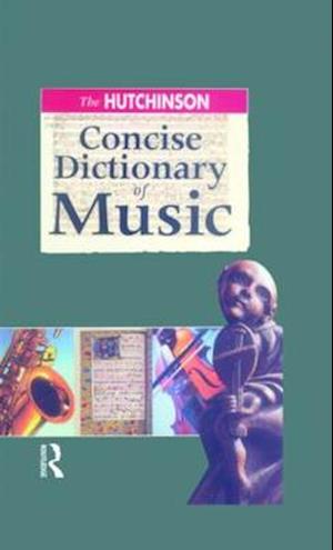 The Hutchinson Concise Dictionary of Music