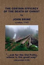 The Certain Efficacy of the Death of Christ Asserted