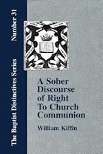 A Sober Discourse of Right to Church-Communion