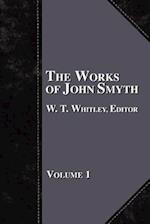 The Works of John Smyth - Volume 1