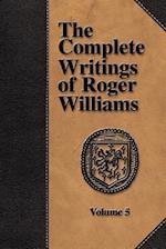 The Complete Writings of Roger Williams - Volume 5