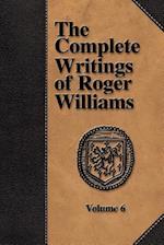The Complete Writings of Roger Williams - Volume 6