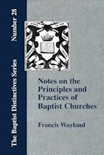 Notes on the Principles and Practices of Baptist Churches