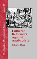 Lutheran Reformers Against Anabaptists