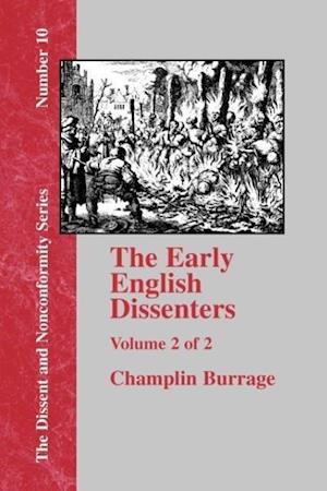The Early English Dissenters In the Light of Recent Research (1550-1641) - Vol. 2