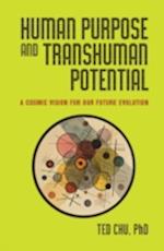 Human Purpose and Transhuman Potential