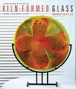 A Beginner's Guide to Kiln-formed Glass