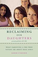 Reclaiming Our Daughters (Previously Published as My Girl)