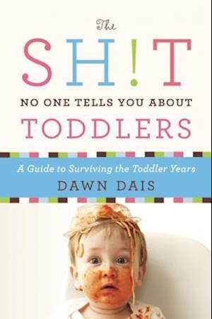 The Sh!t No One Tells You about Toddlers