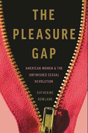 The Pleasure Gap