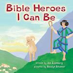 Bible Heroes I Can Be