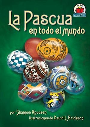 La Pascua en todo el mundo (Easter around the World)