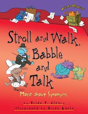 Stroll and Walk, Babble and Talk