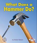 What Does a Hammer Do?