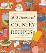 500 Treasured Country Recipes from Martha Storey and Friends