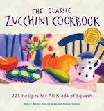 The Classic Zucchini Cookbook