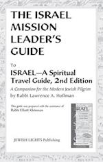 Israel Mission Leader's Guide: to Israel-A Spiritual Travel Guide, 2nd Edition 