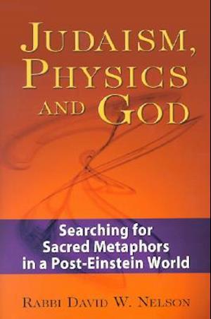 Judaism, Physics and God