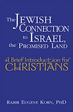 The Jewish Connection to Israel, the Promised Land