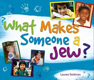What Makes Someone a Jew? : What Makes Someone a Jew?