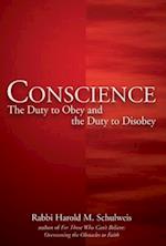 Conscience : The Duty to Obey and the Duty to Disobey 