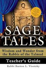 Sage Tales Teacher's Guide: The Complete Teacher's Companion to Sage Tales: Wisdom and Wonder from the Rabbis of the Talmud 