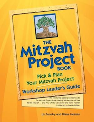 The Mitzvah Project Book-Workshop Leader's Guide: Pick & Plan Your Mitzvah Project