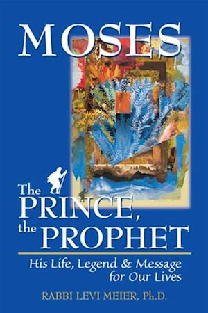 Moses-The Prince, The Prophet