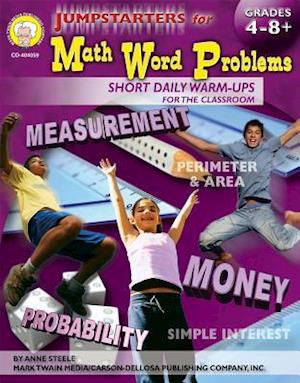 Jumpstarters for Math Word Problems, Grades 4 - 12