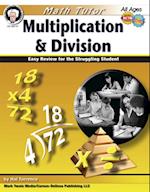 Math Tutor: Multiplication and Division, Ages 9 - 14