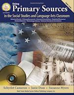 Using Primary Sources in the Social Studies and Language Arts Classroom, Grades 6 - 8