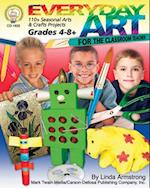 Everyday Art for the Classroom Teacher, Grades 4 - 8