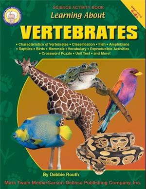 Learning About Vertebrates, Grades 4 - 8